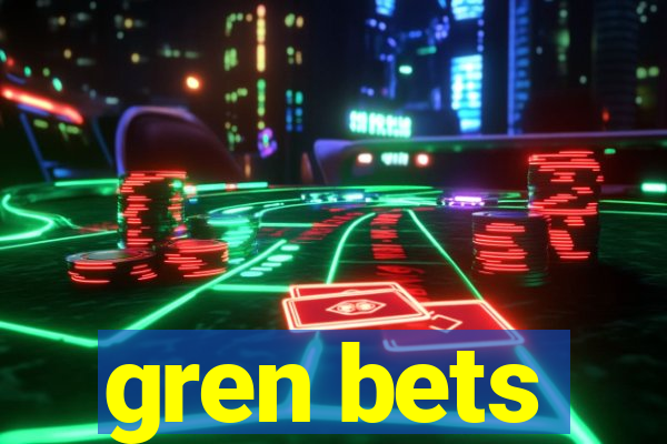 gren bets