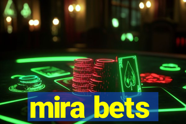 mira bets