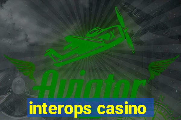 interops casino