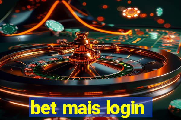 bet mais login