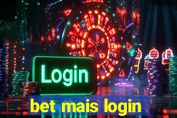 bet mais login