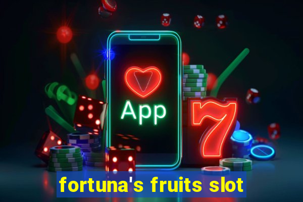 fortuna's fruits slot