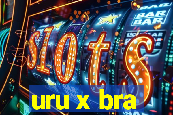 uru x bra