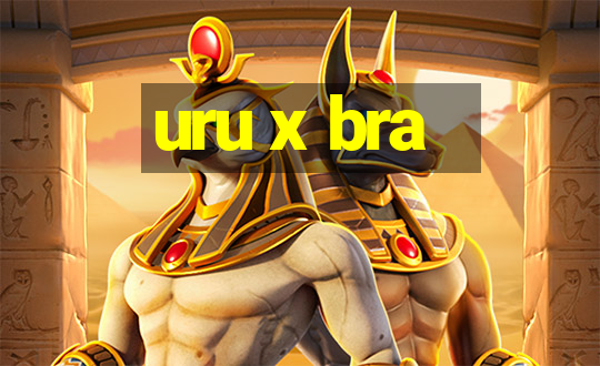 uru x bra