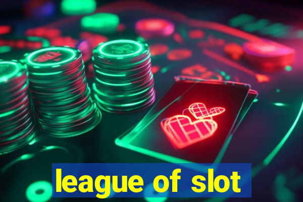 league of slot