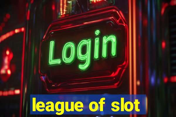 league of slot