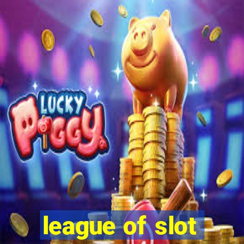 league of slot