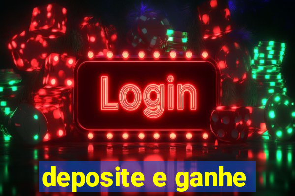 deposite e ganhe