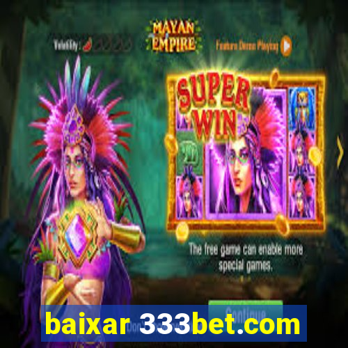 baixar 333bet.com