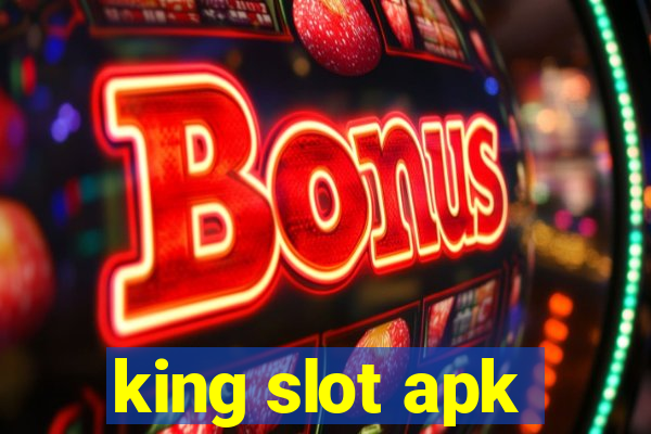 king slot apk