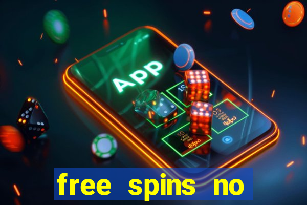 free spins no deposit casino