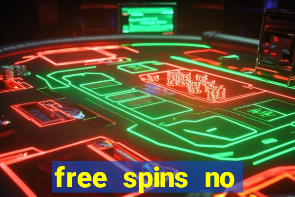 free spins no deposit casino