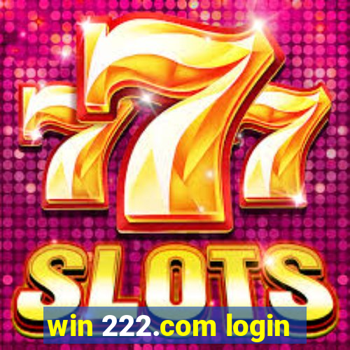 win 222.com login