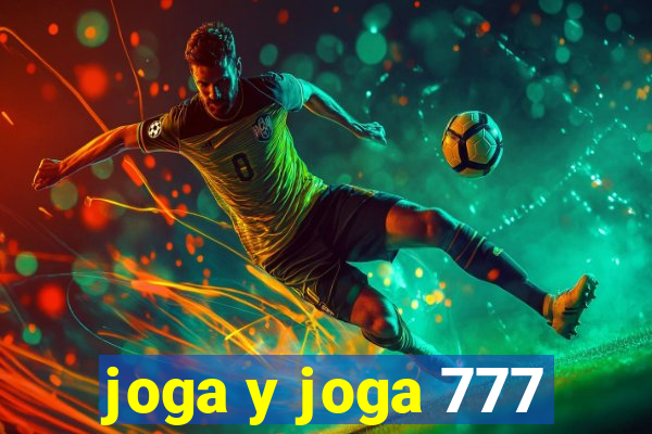 joga y joga 777