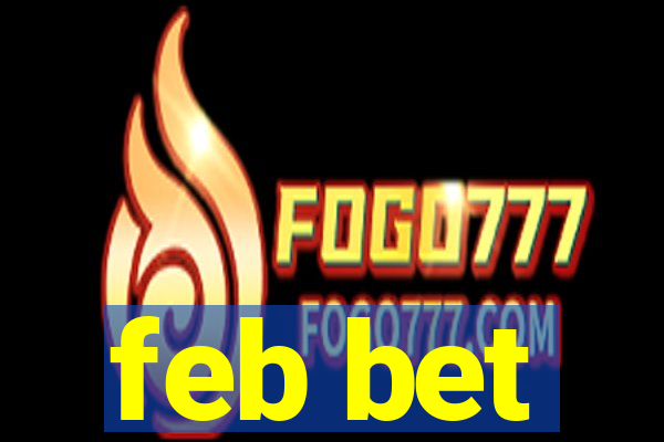 feb bet