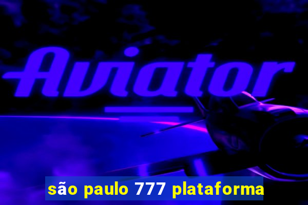 são paulo 777 plataforma