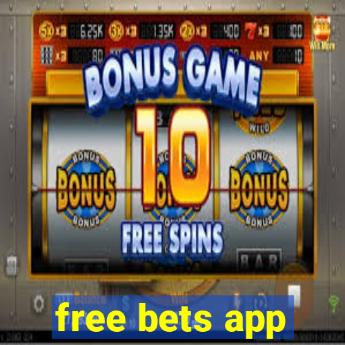 free bets app