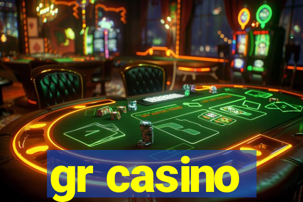 gr casino