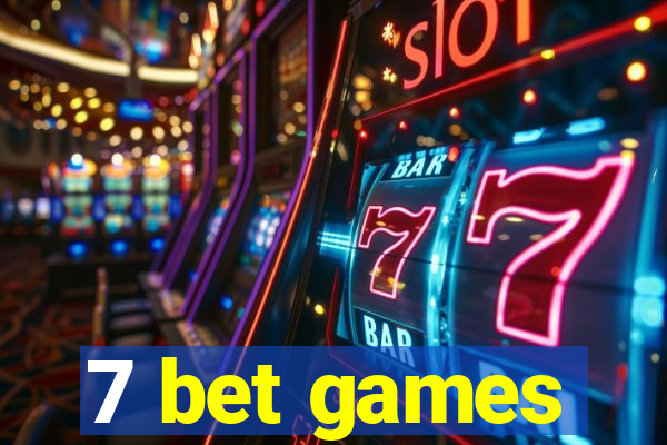 7 bet games