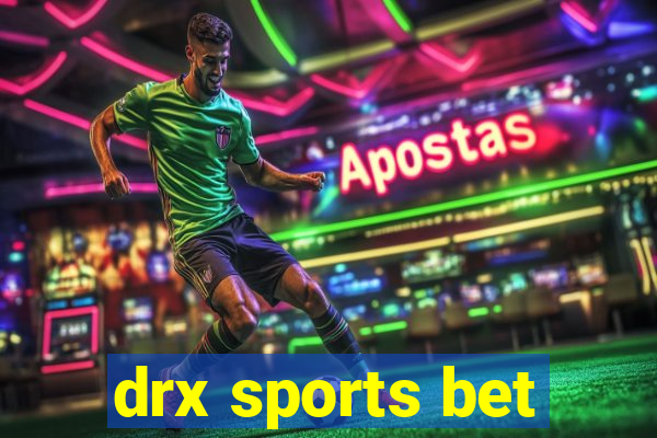 drx sports bet