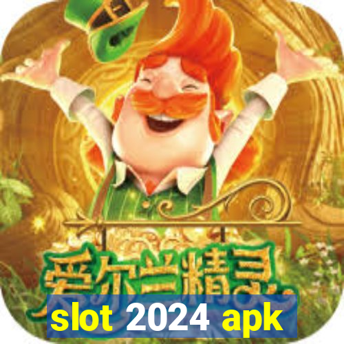 slot 2024 apk