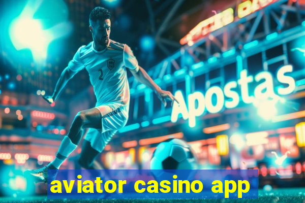 aviator casino app