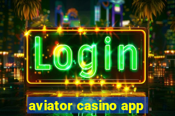 aviator casino app