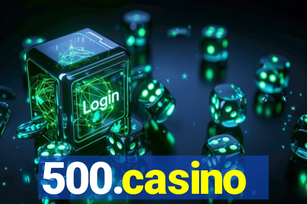 500.casino