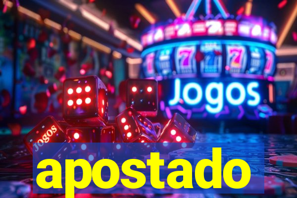 apostado