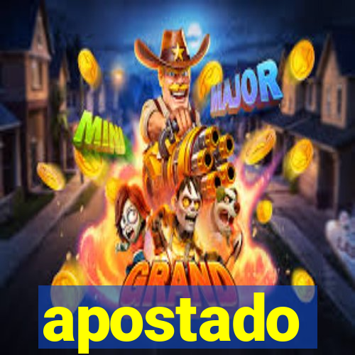 apostado