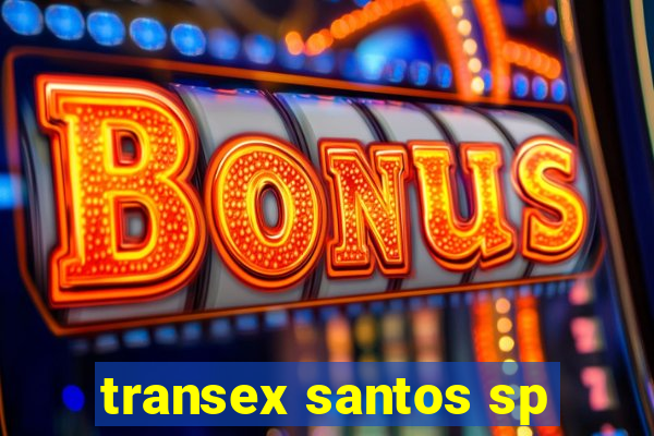 transex santos sp