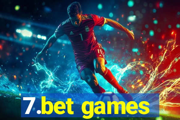 7.bet games