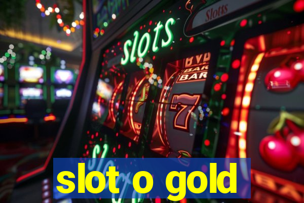 slot o gold