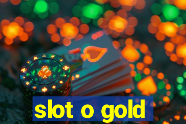 slot o gold