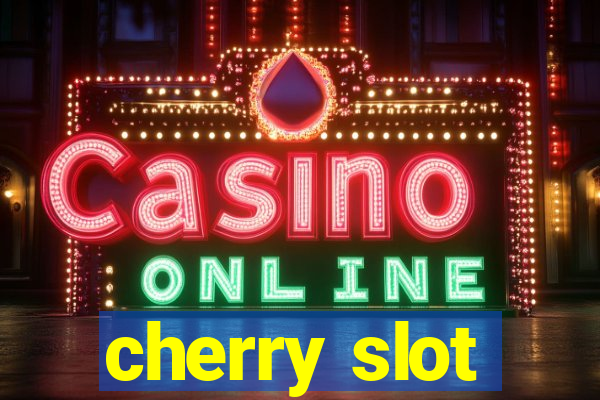 cherry slot