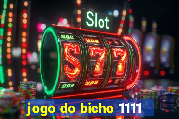 jogo do bicho 1111