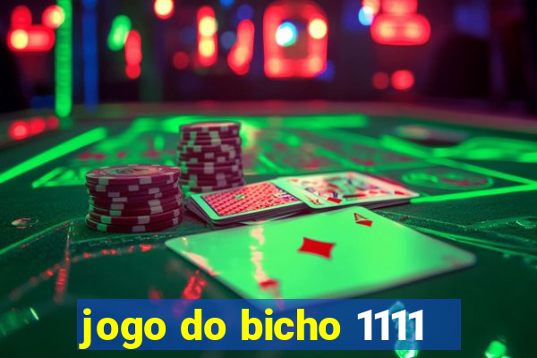 jogo do bicho 1111