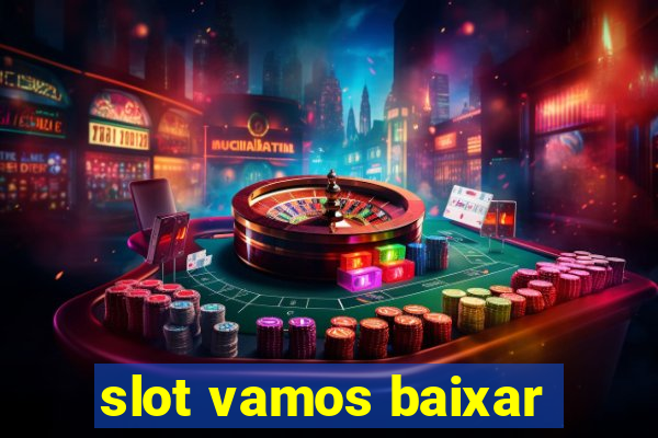 slot vamos baixar