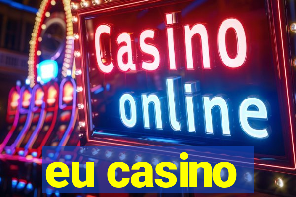 eu casino