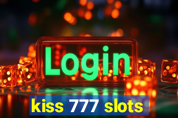 kiss 777 slots