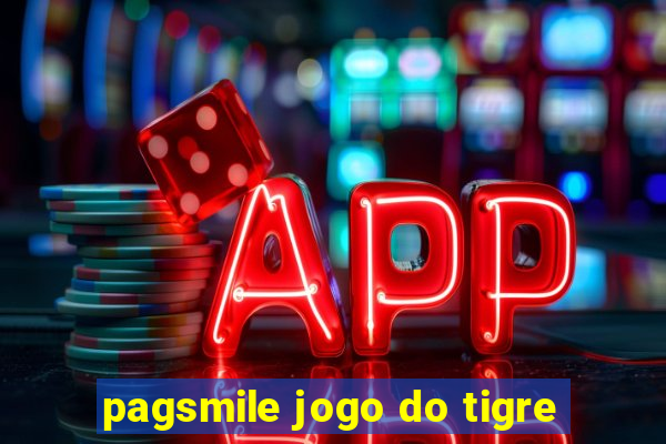 pagsmile jogo do tigre