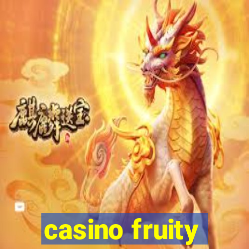 casino fruity