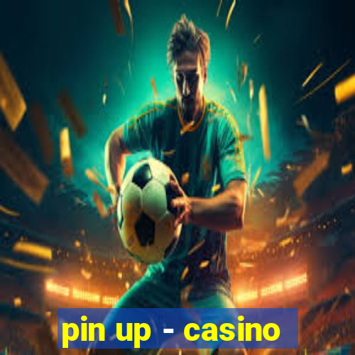 pin up - casino