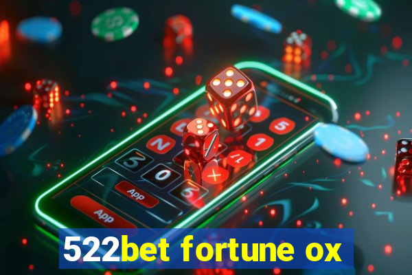 522bet fortune ox