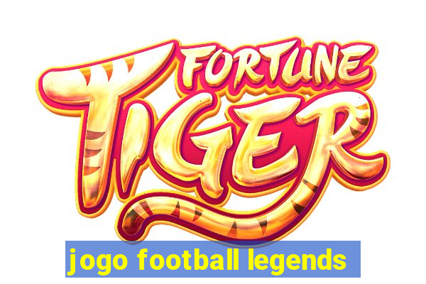 jogo football legends