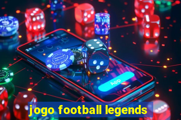 jogo football legends