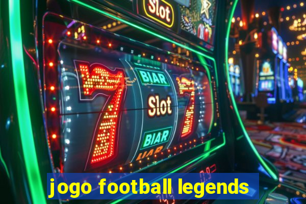 jogo football legends