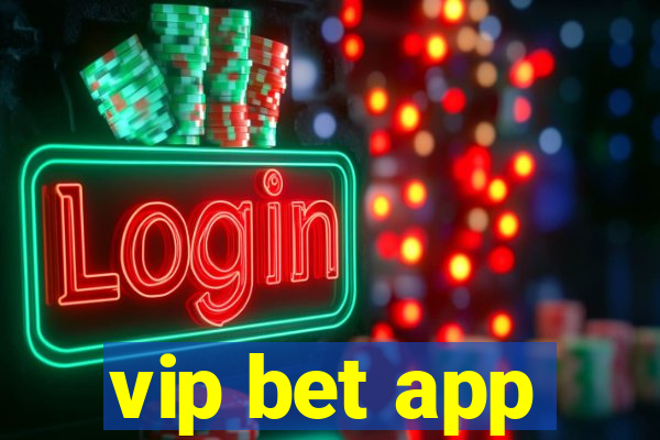 vip bet app