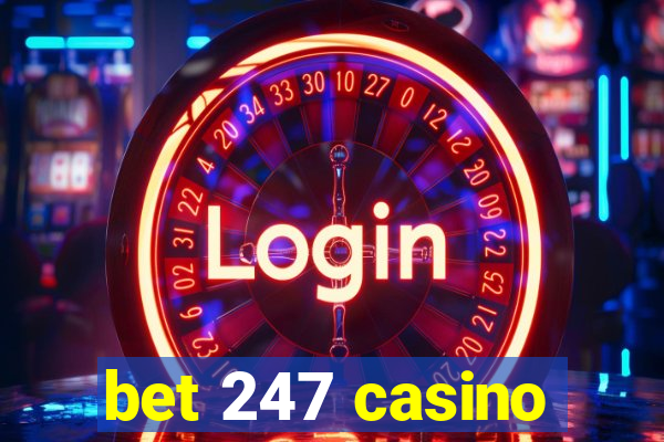 bet 247 casino