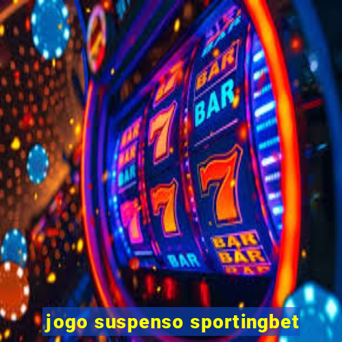 jogo suspenso sportingbet